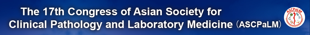 The 17th Congress of Asian Society for Clinical Pathology and Laboratory Medicine (ASCPaLM)